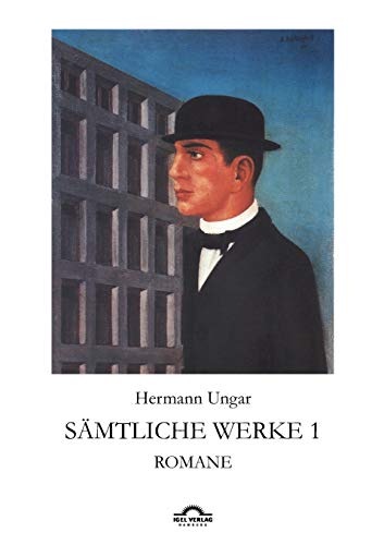 Hermann Ungar: SÃ¤mtliche Werke 1: Romane (German Edition) (9783868155648) by Sudhoff, Dieter