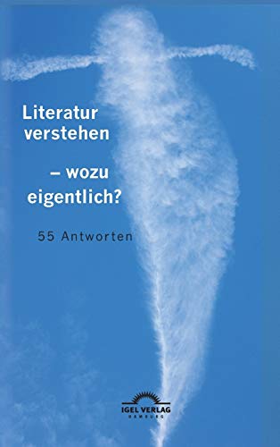 Stock image for Literatur verstehen - wozu eigentlich? 55 Antworten: Herausgegeben von Nikola Robach (German Edition) for sale by Lucky's Textbooks