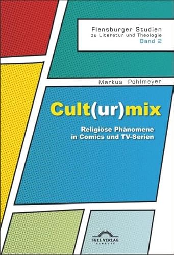 Beispielbild fr Cult(ur)mix: Religise Phnomene in Comics und TV-Serien zum Verkauf von medimops