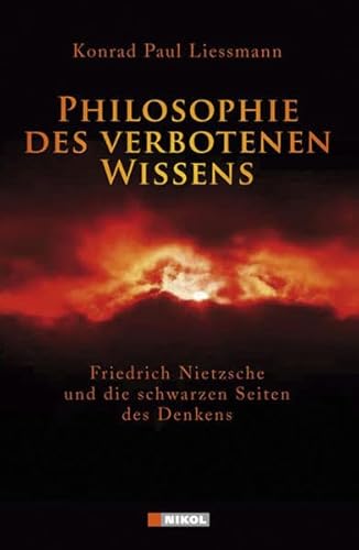 Beispielbild fr Philosophie des verbotenen Wissens: Friedrich Nietzsche und die schwarzen Seiten des Denkens zum Verkauf von medimops