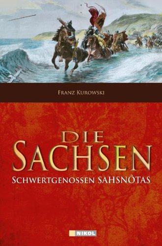 Beispielbild fr Die Sachsen: Schwertgenossen Sahsnotas zum Verkauf von Buchstube Tiffany