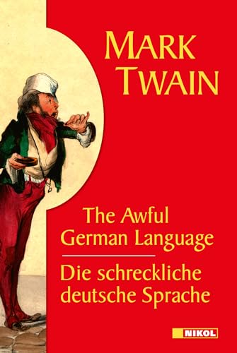 Imagen de archivo de The Awful German Language - Die schreckliche deutsche Sprache a la venta por Der Ziegelbrenner - Medienversand