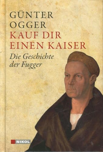 9783868201741: Kauf dir einen Kaiser: Die Geschichte der Fugger