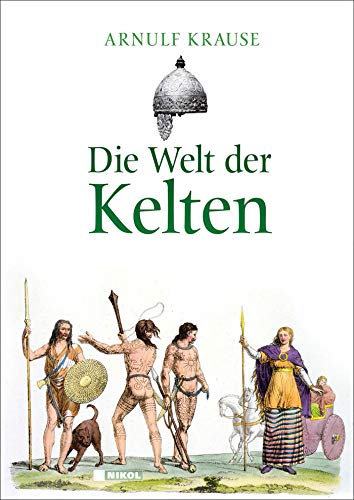 Stock image for Die Welt der Kelten: Geschichte und Mythos eines rtselhaften Volkes for sale by medimops