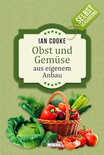 Stock image for Selbstversorgung: Obst und Gemse aus eigenem Anbau for sale by medimops