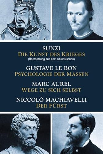 Stock image for Die Kunst des Krieges - Psychologie der Massen - Wege zu sich selbst - Der Frst -Language: german for sale by GreatBookPrices