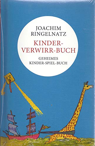 Ringelnatz: Kinder-Verwirr-Buch und Geheimes Kinder-Spiel-Buch: mit zahlreichen Illustrationen - Ringelnatz, Joachim