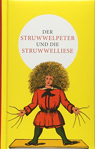 Der Struwwelpeter und die Struwwelliese - Hoffmann, Heinrich, Lütje, Julius