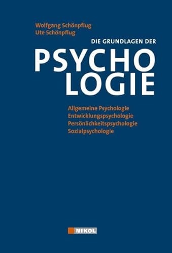 Psychologie: Allgemeine Psychologie und ihre Verzweigungen in die Entwicklungs-, Persönlichkeits- und Sozialpsychologie - Schönpflug, Wolfgang, Schönpflug, Ute