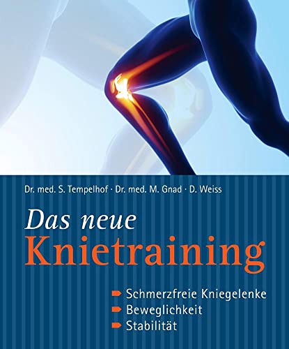9783868202618: Das neue Knietraining: Schmerzfreie Kniegelenke, Beweglichkeit, Stabilitt