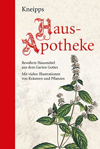 Imagen de archivo de Kneipps Hausapotheke: Halbleinen: Bewhrte Hausmittel aus dem Garten Gottes: Mit zahlreichen Illustrationen a la venta por medimops