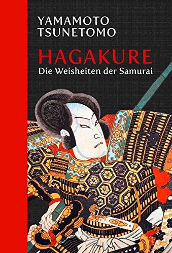 Hagakure: Die Weisheiten der Samurai: Halbleinen - Tsunetomo, Yamamoto