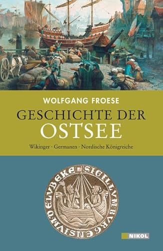 Stock image for Geschichte der Ostsee: Wikinger, Germanen, Nordische Knigreiche for sale by medimops