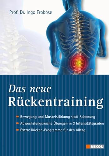 Imagen de archivo de Das neue Rckentraining: Bewegung und Muskelstrkung statt Schonung, Abwechslungsreiche bungen in 3 Intensittsgraden, Extra: Rcken-Programme fr den Alltag a la venta por medimops