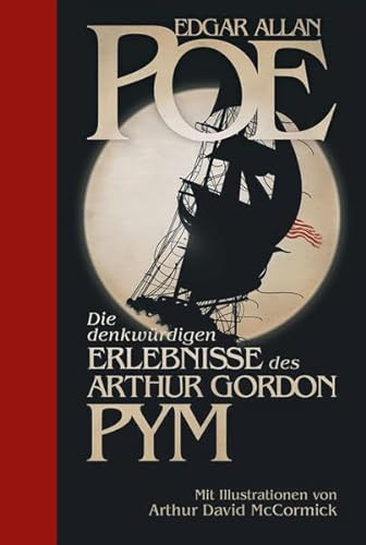 Imagen de archivo de Die denkwürdigen Erlebnisse des Arthur Gordon Pym: Halbleinen: mit Illustrationen a la venta por AwesomeBooks
