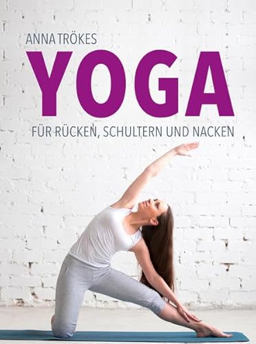 9783868203554: Yoga fr Rcken, Schultern und Nacken