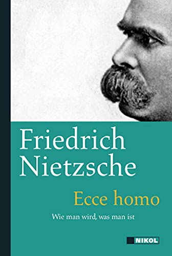 Stock image for Ecce Homo: Wie man wird, was man ist. Nikol Classics for sale by Revaluation Books