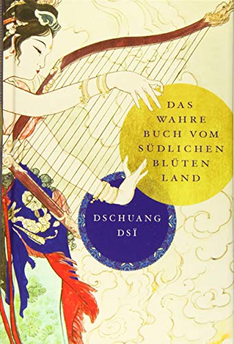 Imagen de archivo de Dschuang Dsi: Das wahre Buch vom sdlichen Bltenland a la venta por medimops