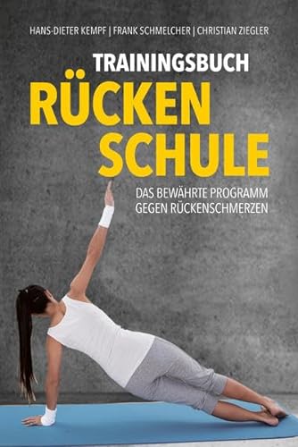 Stock image for Trainingsbuch Rckenschule: Das bewhrte Programm gegen Rckenschmerzen for sale by medimops