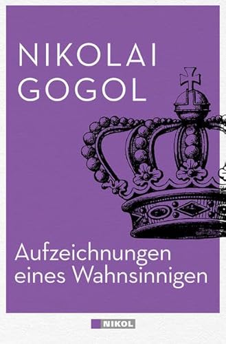 Aufzeichnungen eines Wahnsinnigen: und andere Erzählungen - Gogol Nikolai