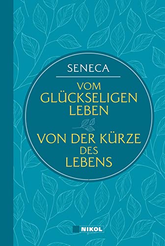 Stock image for Seneca: Vom glckseligen Leben / Von der Krze des Lebens (Nikol Classics) -Language: german for sale by GreatBookPrices