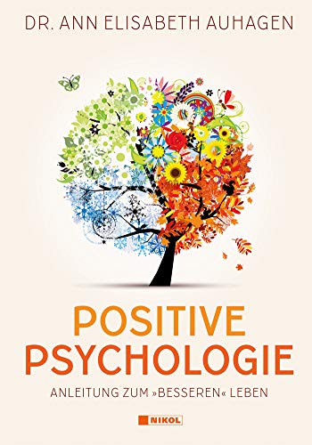 9783868205237: Positive Psychologie: Anleitung zum "besseren" Leben