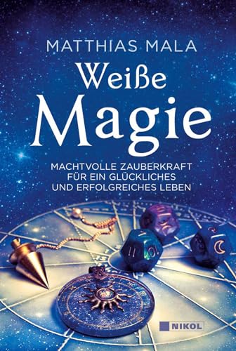9783868205800: Weie Magie: Machtvolle Zauberkraft fr ein glckliches und erfolgreiches Leben