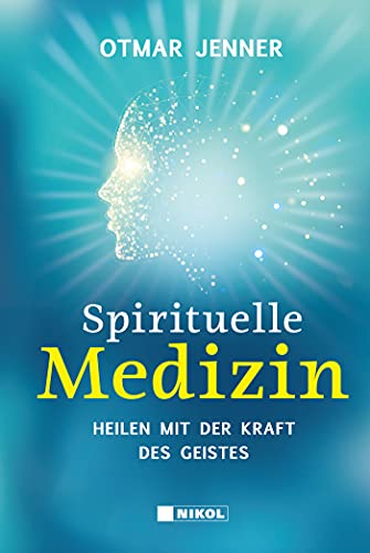 Imagen de archivo de Spirituelle Medizin: Heilen mit der Kraft des Geistes a la venta por medimops
