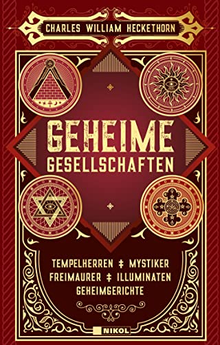 Imagen de archivo de Geheime Gesellschaften: Tempelherren, Geheimgerichte, Mystiker, Illuminaten, Freimaurer a la venta por medimops
