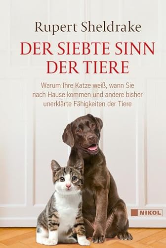 Beispielbild fr Der siebte Sinn der Tiere: Warum Ihre Katze wei, wann Sie nach Hause kommen und andere bisher unerklrte Fhigkeiten der Tiere zum Verkauf von medimops