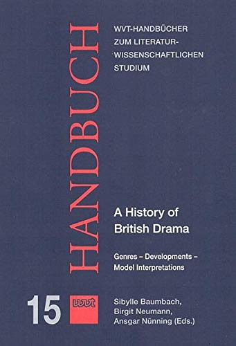Beispielbild fr A history of British drama. Genres - developments - model interpretations. zum Verkauf von Antiquariat J. Kitzinger