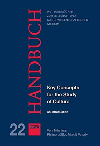 Beispielbild fr Key Concepts for the Study of Culture: An Introduction (WVT Handbcher zum literatur- und kulturwissenschaftlichen Studium) zum Verkauf von medimops