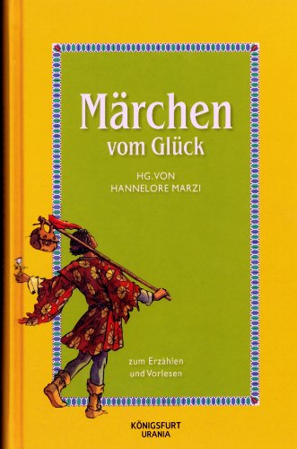 Beispielbild fr Mrchen vom Glck. hrsg. und mit einem Nachw. vers. von Hannelore Marzi zum Verkauf von Mephisto-Antiquariat