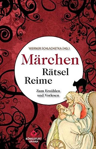 Märchen-Rätsel-Reime: Märchen zum Raten und Vorlesen - Werner Schlachetka