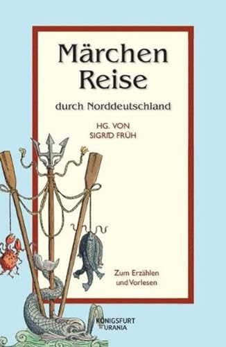 Stock image for Mrchenreise durch Norddeutschland. Mrchen zum Erzhlen und Vorlesen for sale by medimops