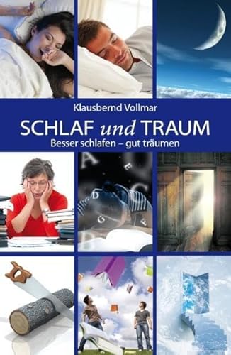 Schlaf und Traum Besser schlafen - gut träumen - Vollmar, Klausbernd