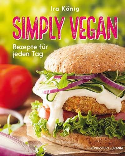Beispielbild fr Simply vegan: Rezepte fr jeden Tag (vegane Ernhrung, vegane Rezepte) zum Verkauf von medimops