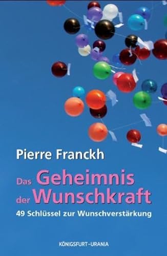 Stock image for Das Geheimnis der Wunschkraft: 49 Schlssel zur Wunschverstrkung for sale by medimops