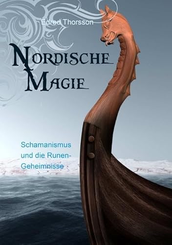 Beispielbild fr Nordische Magie: Schamanismus und die Runengeheimnisse zum Verkauf von AwesomeBooks