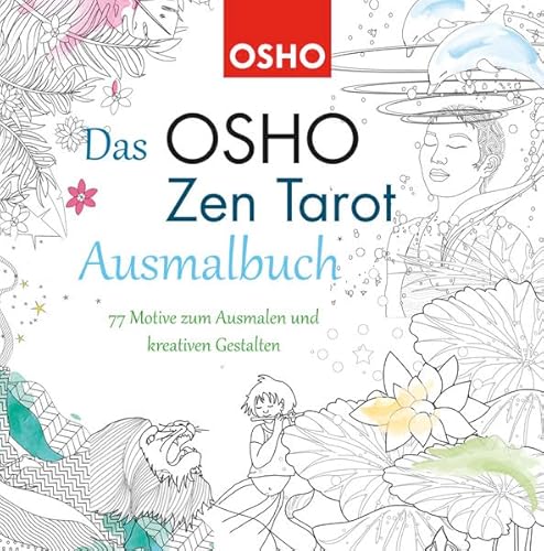 Beispielbild fr Das OSHO Zen Tarot Ausmalbuch: 77 Motive zum Ausmalen und kreativen Gestalten zum Verkauf von medimops