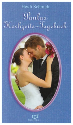 Beispielbild fr Paulas Hochzeitstagebuch zum Verkauf von medimops