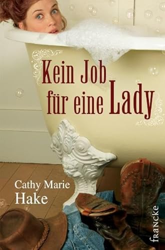 Kein Job fÃ¼r eine Lady (9783868271393) by Cathy Marie Hake