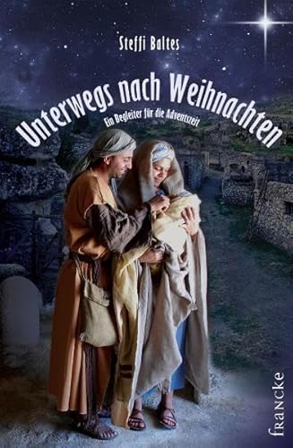 Stock image for Unterwegs nach Weihnachten: Ein Begleiter fr die Adventszeit for sale by medimops