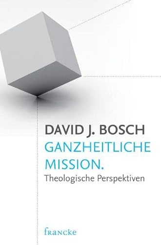 Imagen de archivo de Ganzheitliche Mission: Theologische Perspektiven a la venta por Revaluation Books