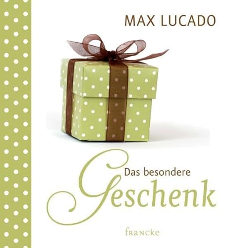 Das besondere Geschenk (9783868272710) by Max Lucado