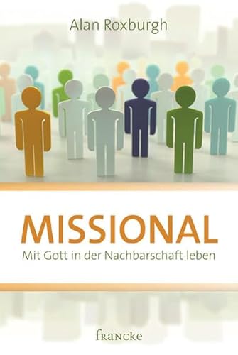 Stock image for Missional: Mit Gott in der Nachbarschaft leben for sale by medimops