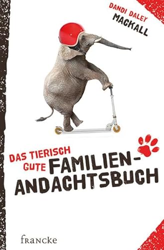 Das tierisch gute Familien-Andachtsbuch (9783868273601) by Dandi Daley Mackall