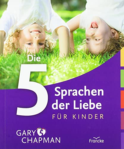 Imagen de archivo de Die 5 Sprachen der Liebe fr Kinder -Language: german a la venta por GreatBookPrices