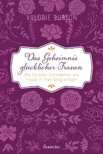 Imagen de archivo de Das Geheimnis glcklicher Frauen -Language: german a la venta por GreatBookPrices