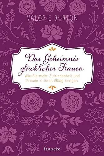 Stock image for Das Geheimnis glcklicher Frauen -Language: german for sale by GreatBookPrices